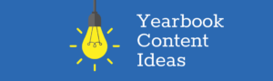 yearbook content ideas